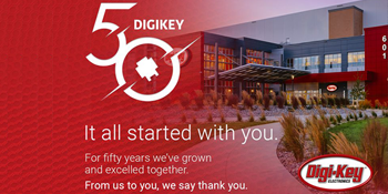 Digi-KEY 50. Yılını Kutluyor