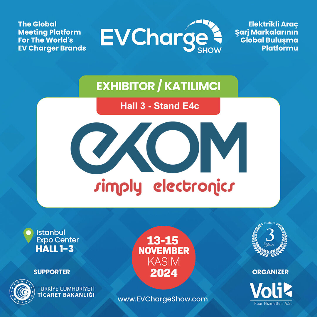 EKOM Elektronik San. ve Tic. A.Ş. EV Charge Show'da! ⭐